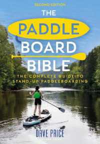 The Paddleboard Bible 2nd edition : The complete guide to stand-up paddleboarding （2ND）