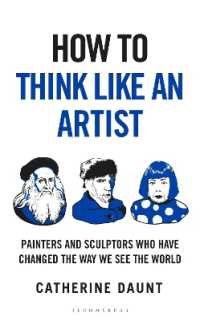 How to Think Like an Artist : Painters and Sculptors Who Have Changed the Way We See the World (How to Think)