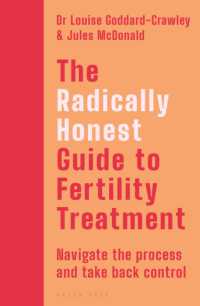 The Radically Honest Guide to Fertility Treatment : How to navigate the process and take back control