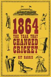 1864: the Year That Changed Cricket