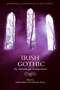 エディンバラ版　アイルランド・ゴシック必携<br>Irish Gothic : An Edinburgh Companion (Edinburgh Companions to the Gothic)