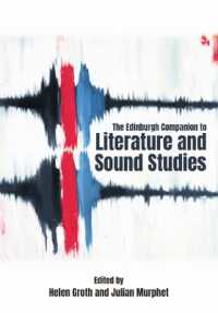 エディンバラ版　文学とサウンド研究必携<br>The Edinburgh Companion to Literature and Sound Studies (Edinburgh Companions to Literature and the Humanities)