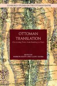 Ottoman Translation : Circulating Texts from Bombay to Paris (Edinburgh Studies on the Ottoman Empire)