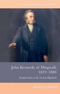 John Kennedy of Dingwall, 1819-1884 : Evangelicalism in the Scottish Highlands (Scottish Religious Cultures)