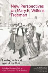 New Perspectives on Mary E. Wilkins Freeman : Reading with and against the Grain (Interventions in Nineteenth-century American Literature and Culture)
