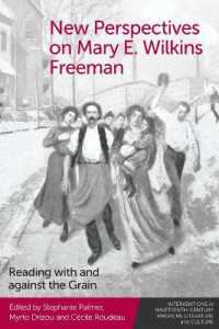New Perspectives on Mary E. Wilkins Freeman : Reading with and against the Grain (Interventions in Nineteenth-century American Literature and Culture)