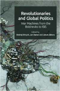 Revolutionaries and Global Politics : War Machines from the Bolsheviks to Isis