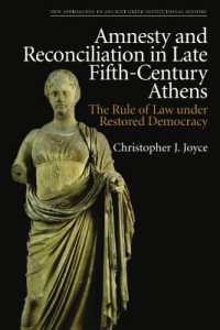 Amnesty and Reconciliation in Late Fifth-Century Athens : The Rule of Law under Restored Democracy (New Approaches to Ancient Greek Institutional History)