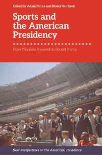 Sports and the American Presidency : From Theodore Roosevelt to Donald Trump (New Perspectives on the American Presidency)