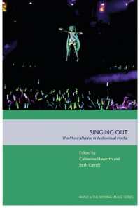 Singing out : The Musical Voice in Audiovisual Media (Music and the Moving Image)