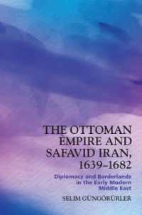 The Ottoman Empire and Safavid Iran, 1639-1682 : Diplomacy and Borderlands in the Early Modern Middle East