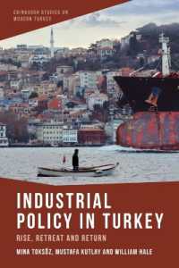 Industrial Policy in Turkey : Rise, Retreat and Return (Edinburgh Studies on Modern Turkey)