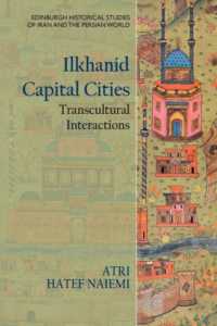 Ilkhanid Capital Cities : Transcultural Interactions (Edinburgh Historical Studies of Iran and the Persian World)