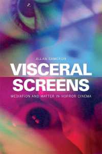 Visceral Screens : Mediation and Matter in Horror Cinema