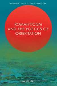 Romanticism and the Poetics of Orientation (Edinburgh Critical Studies in Romanticism)