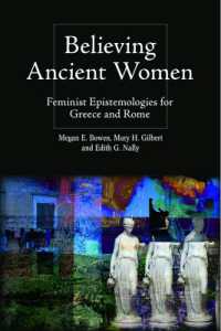Believing Ancient Women : Feminist Epistemologies for Greece and Rome (Intersectionality in Classical Antiquity)
