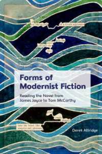 Forms of Modernist Fiction : Reading the Novel from James Joyce to Tom Mccarthy