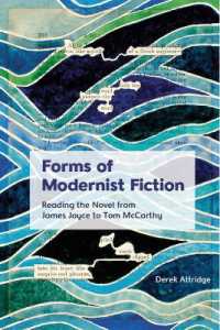 Forms of Modernist Fiction : Reading the Novel from James Joyce to Tom Mccarthy