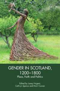 Gender in Scotland, 1200-1800 : Place, Faith and Politics