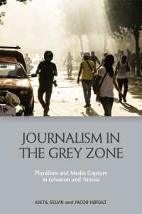 Journalism in the Grey Zone : Pluralism and Media Capture in Lebanon and Tunisia