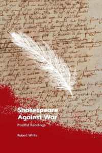 Shakespeare against War : Pacifist Readings