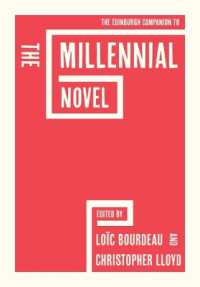 エディンバラ版　ミレニアル世代の小説必携<br>The Edinburgh Companion to the Millennial Novel