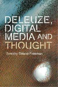 Deleuze, Digital Media and Thought (Plateaus - New Directions in Deleuze Studies)