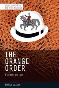 The Orange Order : A Global History (Studies in British and Irish Migration)