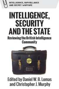 Intelligence, Security and the State : Reviewing the British Intelligence Community (Intelligence, Surveillance and Secret Warfare)