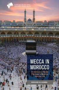 Mecca in Morocco : Articulations of Muslim Pilgrimage in Moroccan Everyday Life (Edinburgh Studies of the Globalised Muslim World)