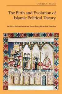 The Birth and Evolution of Islamic Political Theory : Political Rationalism from Ibn al-Muqaffa to Ibn Khaldun