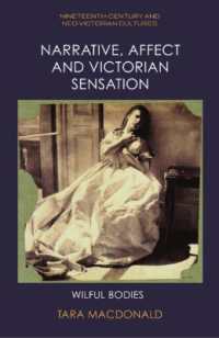 Narrative, Affect and Victorian Sensation : Wilful Bodies (Nineteenth-century and Neo-victorian Cultures)