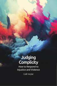 Judging Complicity : How to Respond to Injustice and Violence