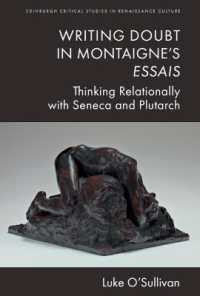 Writing Doubt in Montaigne's Essais : Thinking Relationally with Seneca and Plutarch (Edinburgh Critical Studies in Renaissance Culture)