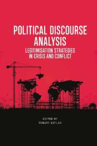 Political Discourse Analysis : Legitimisation Strategies in Crisis and Conflict