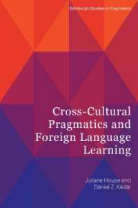 Cross-Cultural Pragmatics and Foreign Language Learning (Edinburgh Studies in Pragmatics)