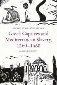 Greek Captives and Mediterranean Slavery, 1260-1460 (Edinburgh Byzantine Studies)