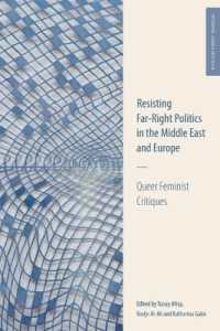 Resisting Far-Right Politics in the Middle East and Europe : Queer Feminist Critiques (Critiquing Gender & Islam: Transnational, Intersectional and Queer Perspectives)