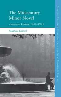 The Midcentury Minor Novel : American Fiction, 1945-1965 (Modern American Literature and the New Twentieth Century)