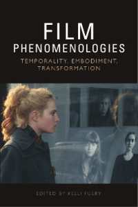 Film Phenomenologies : Temporality, Embodiment, Transformation