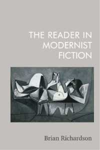 The Reader in Modernist Fiction