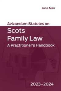 Avizandum Statutes on Scots Family Law : A Practitioner's Handbook， 2023-2024 (Avizandum Statutes)