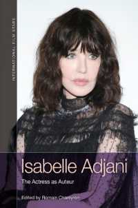 Isabelle Adjani : The Actress as Auteur (International Film Stars)