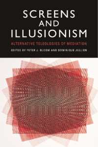 Screens and Illusionism : Alternative Teleologies of Mediation (Edinburgh Studies in Film and Intermediality)