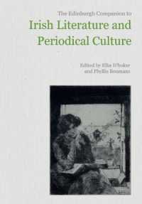 The Edinburgh Companion to Irish Literature and Periodical Culture (Edinburgh Companions to Literature and the Humanities)