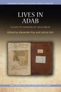 Lives in Adab : Essays in Honour of Julia Bray (Edinburgh Studies in Classical Arabic Literature)
