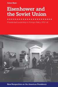 Eisenhower and the Soviet Union : Presidential Leadership in Foreign Policy, 1953-61 (New Perspectives on the American Presidency)