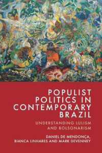 Populist Politics in Contemporary Brazil : Understanding Lulism and Bolsonarism