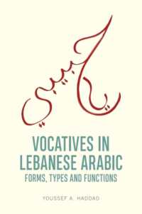 Vocatives in Lebanese Arabic : Forms, Types and Functions