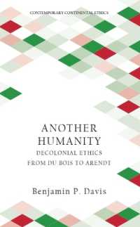 Another Humanity : Decolonial Ethics from Du Bois to Arendt (Contemporary Continental Ethics)